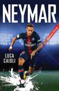 Neymar: Updated Edition by Luca Caioli
