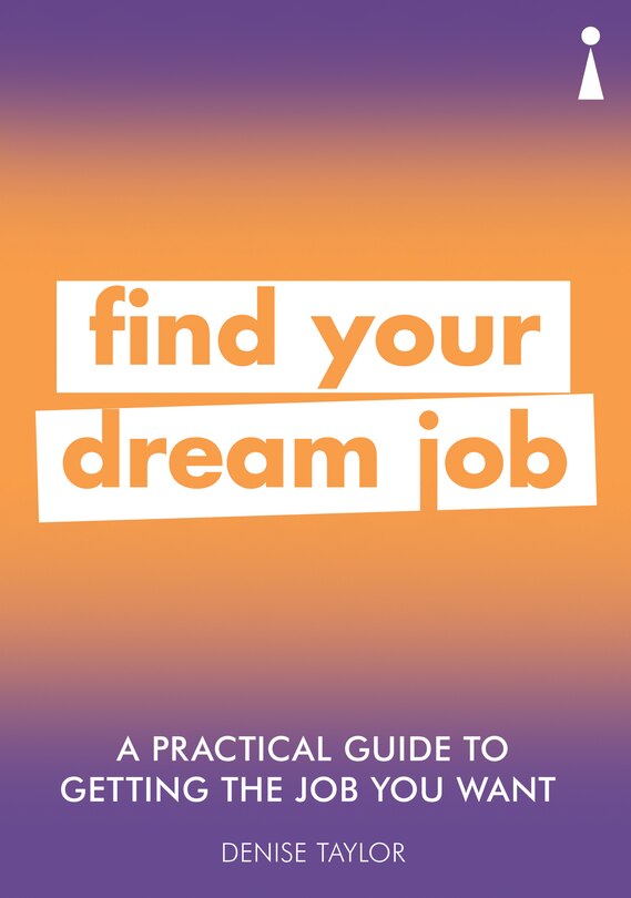 Front cover_A Practical Guide To Getting The Job You Want