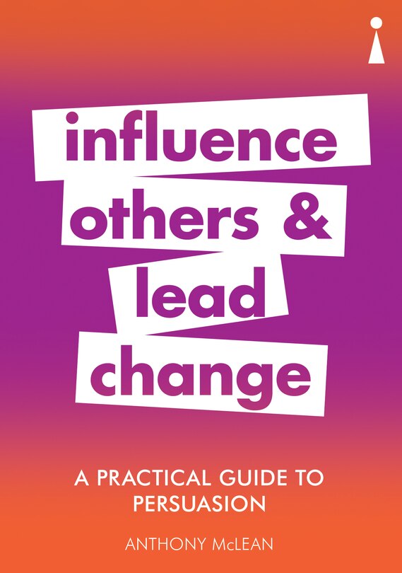 Front cover_A Practical Guide To Persuasion