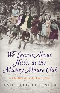 Front cover_We Learnt About Hitler At The Mickey Mouse Club