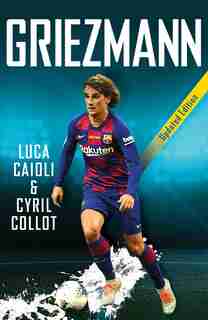 Griezmann: 2020 Updated Edition by Luca Caioli