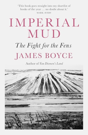 Imperial Mud: The Fight For The Fens