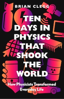 Couverture_Ten Days In Physics That Shook The World