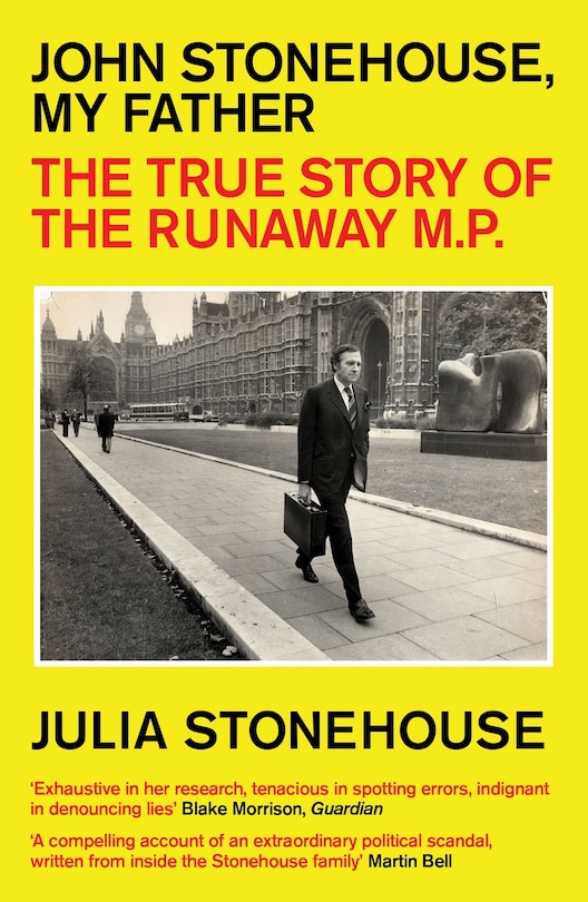 John Stonehouse, My Father: The True Story Of The Runaway Mp