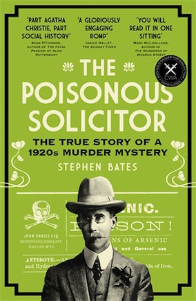 The Poisonous Solicitor: The True Story of a 1920s Murder Mystery