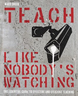 Front cover_Teach Like Nobody's Watching