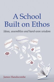 Front cover_A School Built On Ethos
