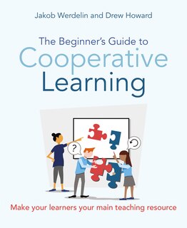 Front cover_The Beginner's Guide To Cooperative Learning