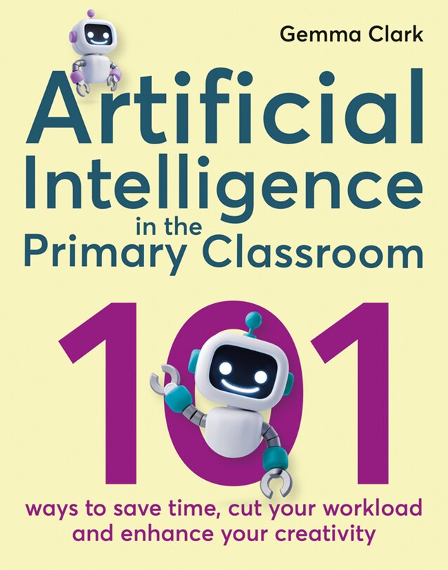 Front cover_Artificial Intelligence in the Primary Classroom