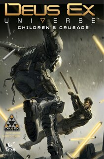 Front cover_Deus Ex Universe Volume 1: Children's Crusade