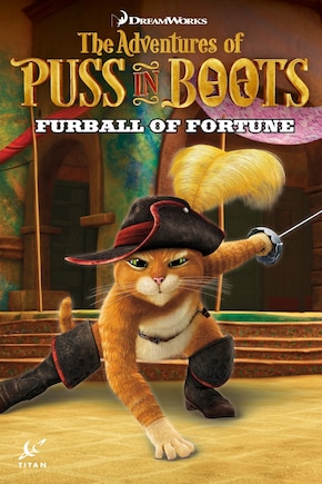 Puss In Boots: Furball Of Fortune