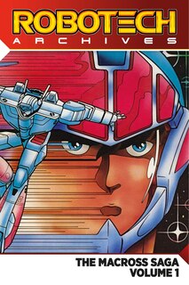 Front cover_Robotech Archives: The Macross Saga Vol. 1