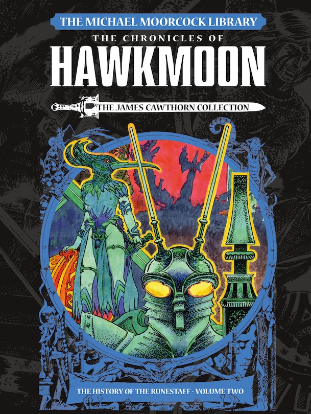 Front cover_The Michael Moorcock Library: The Chronicles of Hawkmoon: History of the Runesta ff Vol. 2 (Graphic Novel)