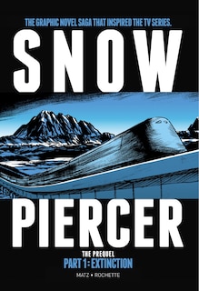 Front cover_Snowpiercer: Prequel Vol. 1: Extinction (Graphic Novel)