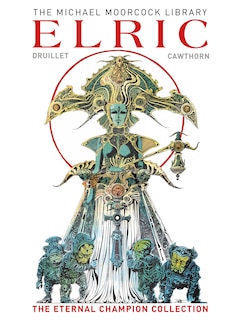 Couverture_The Michael Moorcock Library: Elric The Eternal Champion Collection (Graphic Novel)