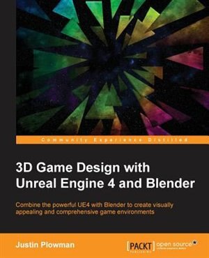Front cover_3D Game Design with Unreal Engine 4 and Blender