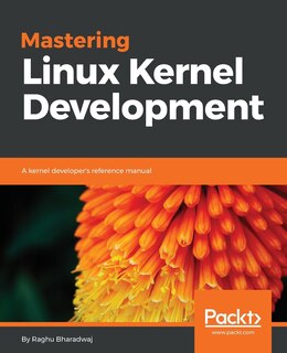 Front cover_Mastering Linux Kernel Development