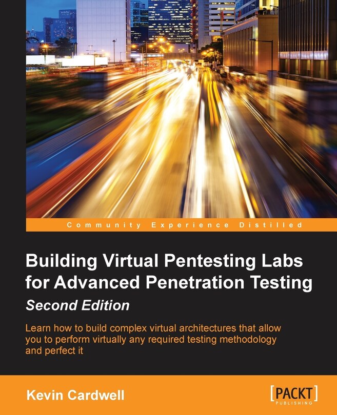 Front cover_Building Virtual Pentesting Labs for Advanced Penetration Testing, Second Edition