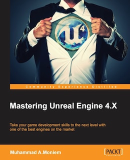 Front cover_Mastering Unreal Engine 4.X