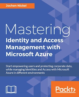 Front cover_Mastering Identity and Access Management with Microsoft Azure