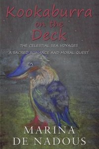 Kookaburra on the Deck: A Sacred Romance and Moral Quest