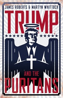 Front cover_Trump And The Puritans