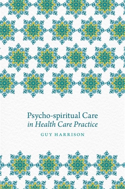 Front cover_Psycho-spiritual Care in Health Care Practice