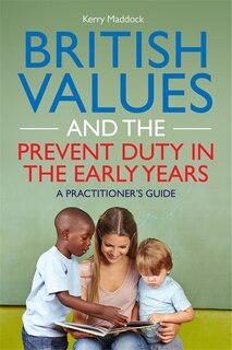 Front cover_British Values and the Prevent Duty in the Early Years