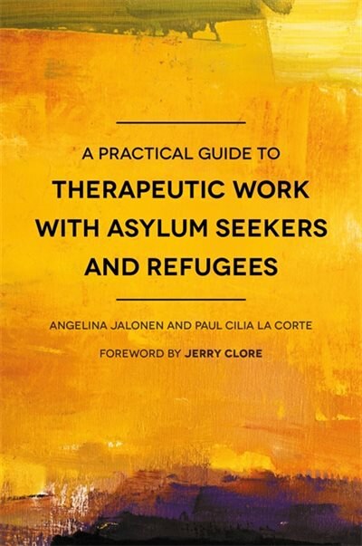 Couverture_A Practical Guide to Therapeutic Work with Asylum Seekers and Refugees