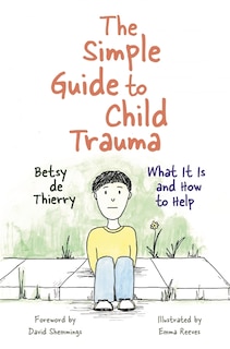 Front cover_The Simple Guide to Child Trauma