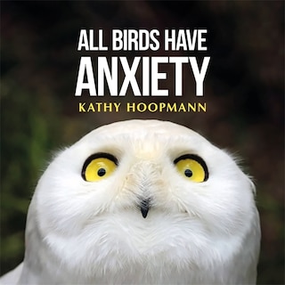 Front cover_All Birds Have Anxiety