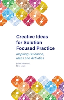 Front cover_Creative Ideas for Solution Focused Practice