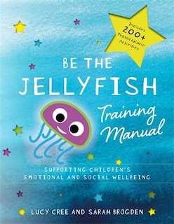 Front cover_Be the Jellyfish Training Manual