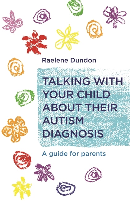 Front cover_Talking with Your Child about Their Autism Diagnosis