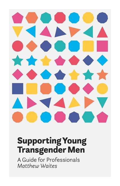 Front cover_Supporting Young Transgender Men