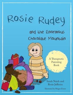 Front cover_Rosie Rudey and the Enormous Chocolate Mountain