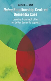 Couverture_Doing Relationship-Centred Dementia Care