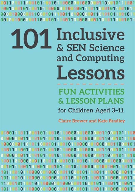 Front cover_101 Inclusive and SEN Science and Computing Lessons