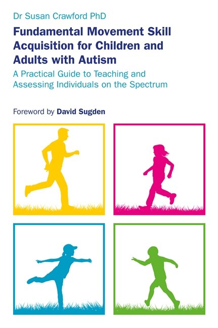 Couverture_Fundamental Movement Skill Acquisition for Children and Adults with Autism