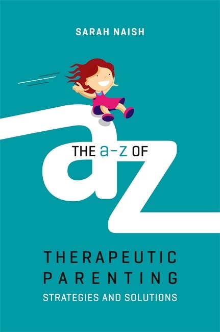 Front cover_The A-Z of Therapeutic Parenting