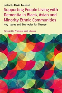 Front cover_Supporting People Living With Dementia In Black, Asian And Minority Ethnic Communities