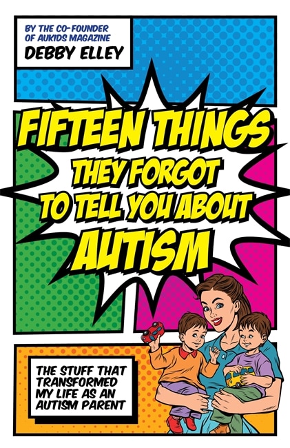 Front cover_Fifteen Things They Forgot to Tell You about Autism