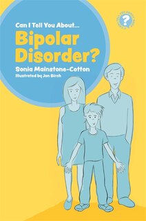 Front cover_Can I tell you about Bipolar Disorder?