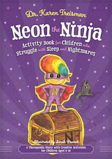 Couverture_Neon the Ninja Activity Book for Children Who Struggle With Sleep and Nightmares