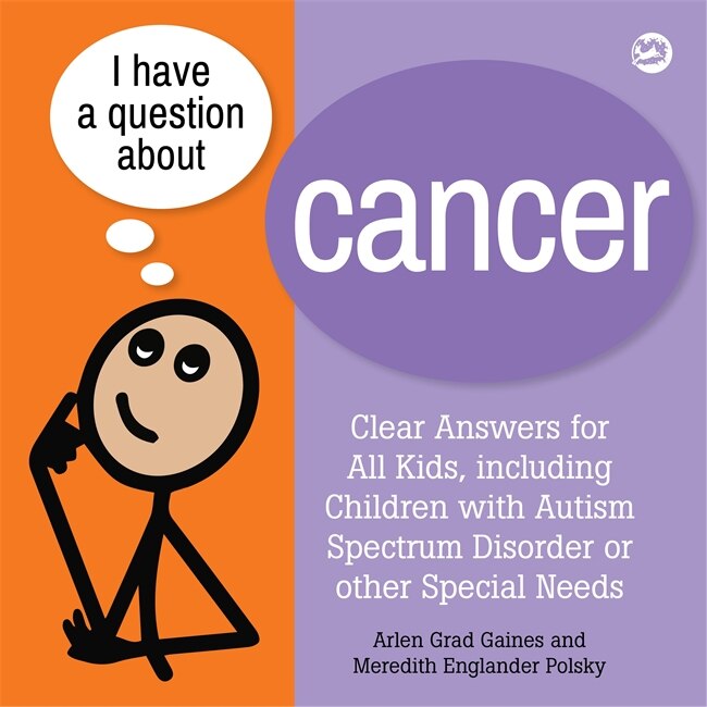 Front cover_I Have a Question about Cancer