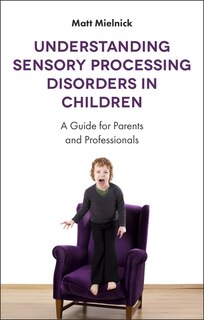 Couverture_Understanding Sensory Processing Disorders in Children