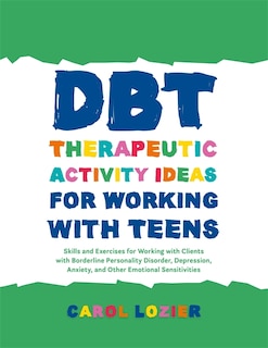 Couverture_DBT Therapeutic Activity Ideas for Working with Teens