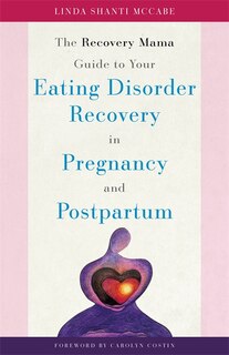 Couverture_The Recovery Mama Guide to Your Eating Disorder Recovery in Pregnancy and Postpartum