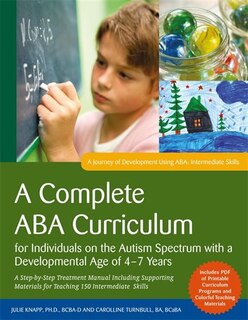 Front cover_A Complete ABA Curriculum for Individuals on the Autism Spectrum with a Developmental Age of 4-7 Years