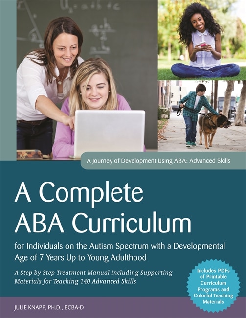 Couverture_A Complete ABA Curriculum for Individuals on the Autism Spectrum with a Developmental Age of 7 Years Up to Young Adulthood